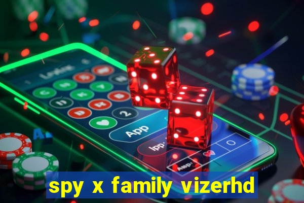 spy x family vizerhd